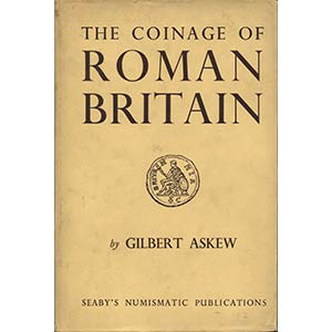 ASKEW  G. -  The coinage of roman britain.  ... 