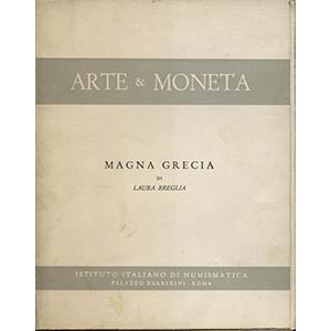 BREGLIA L.-  Arte e Moneta. N. 1. Magna ... 