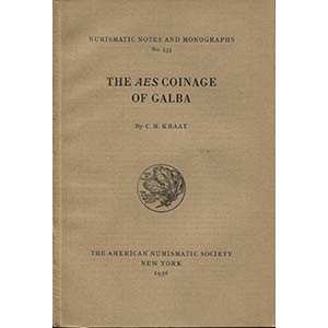 KRAAY  C. M. - The Aes coinage of Galba.  ... 