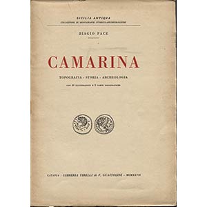PACE B.  CAMARINA. Catania, 1927. Pp. 165, ... 