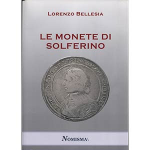 BELLESIA  L. -  Le monete di Solferino. ... 