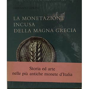Gorini G. La Monetazione Incusa della Magna ... 
