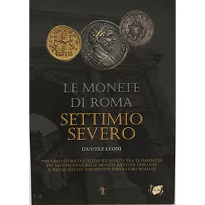 Leoni D. Le Monete di Roma Vol. 4 Settimio ... 