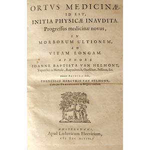 JAN BAPTIST VAN HELMONT (1580 - 1644)Ortus ... 