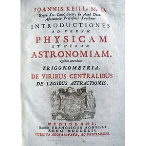 JOHN KEILL (1671 - 1721)Joannis Keill, M.D. ... 