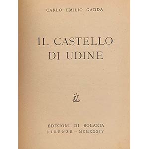 GADDA CARLO EMILIOIl Castello di ... 