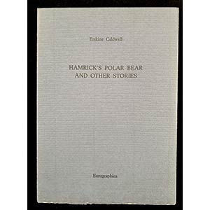 ERSKINE CALDWELLHamrick’s polar bear and ... 