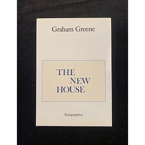 GRAHAM GREENEThe new houseEurographica ... 