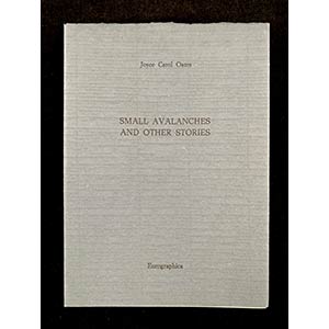 JOYCE CAROL OATESSmall avalanches and other ... 