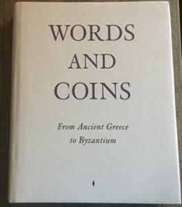 AA.VV. Words and Coins - From Ancient Greece ... 