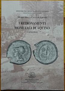 AA.VV. I ritrovamenti monetali di Aquino. ... 