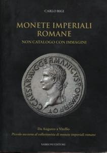 BIGI  C. -  Monete imperiali romane. Da ... 