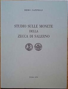Cappelli R., Studio Sulle Monete della Zecca ... 