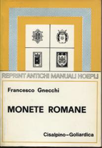 GNECCHI  F. -  Monete Romane.  Milano, 1977. ... 