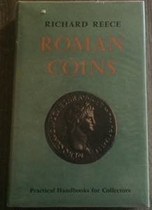 Reece R., Roman Coins. Practical Handbooks ... 