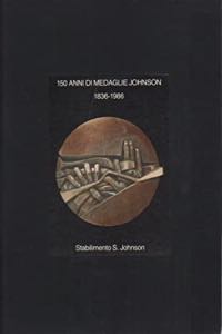 AA.VV.  - 150 anni di medaglie Johnson ... 