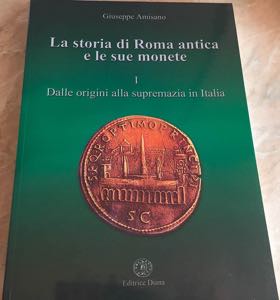 Amisano G. La storia di Roma Antica e le sue ... 