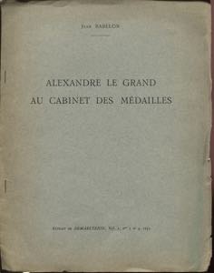 BABELON  J. -  Alexander Le Grande au ... 