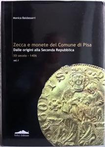 BALDASSARRI M. - Zecca e monete del Comune ... 