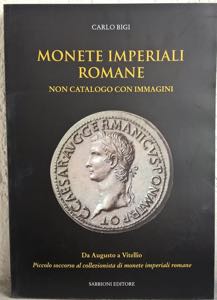 BIGI C. - Monete imperiali romane. Non ... 