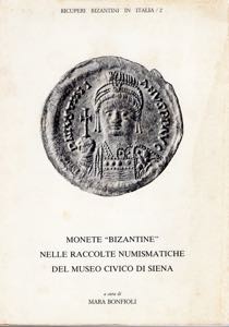 BONFIOLI  M. -  Monete “ Bizantine” ... 