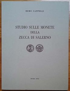 Cappelli R., Studio Sulle Monete della Zecca ... 