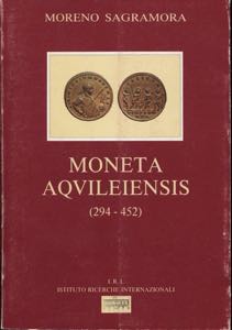 SAGRAMORA Moreno. Moneta Aquileiensis. Zero ... 