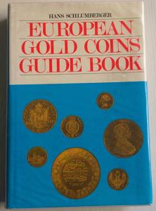 Schlumberger Hans. European Gold Coins Guide ... 