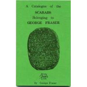 FRASER G. – A catalogue of the scarabs ... 