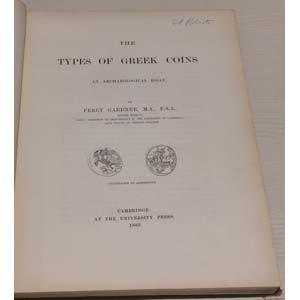 GARDNER P. The Types of Greek Coins, An ... 