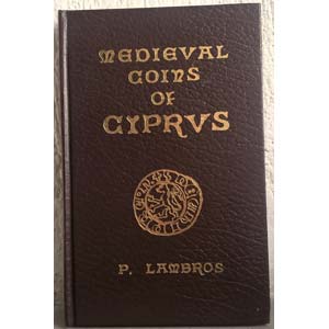 LAMBROS P. – Medieval coins of Cyprus. ... 