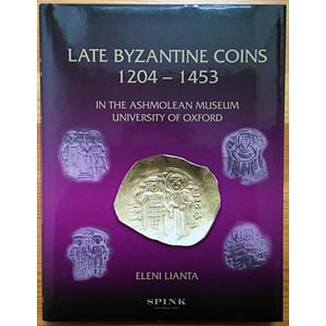LIANTA E., Late Byzantine Coins 1204-1453 ... 