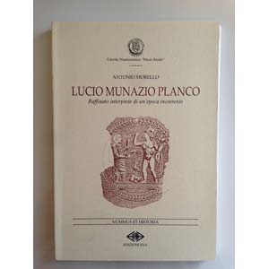MORELLO A., Lucio Munazio Planco – ... 
