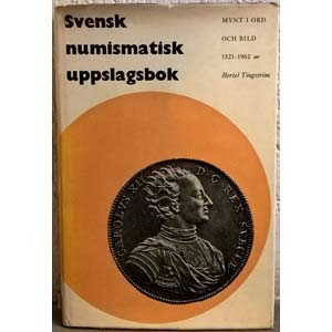 TINGSTROM B. – Svensk numismatik ... 