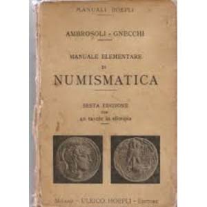 AMBROSOLI S. – Numismatica. Milano, 1891. ... 