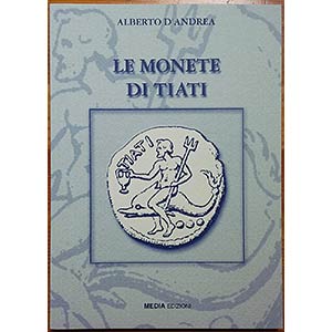 Dandrea A. Le Monete di Tiati. Edizioni ... 
