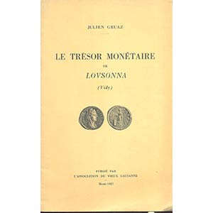 GRUAZ J. - Le tresor monetaire de Lovsonna ( ... 