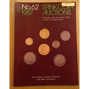 Spink No. 62. The Walter Lothian Collection ... 