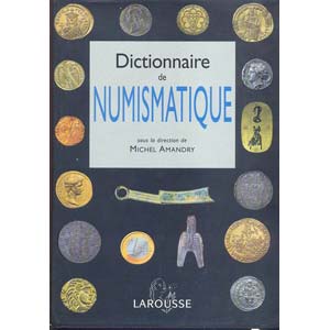AMANDRY  M. - Dictionnaire de numismatique. ... 