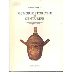 ANSALDI  F. - Memorie storiche di Centuripe. ... 