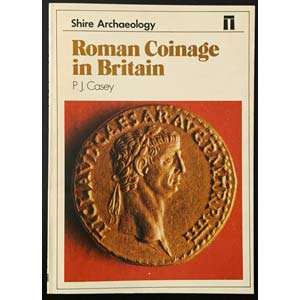 Casey P.J. Shire Archaeology. Roman Coinage ... 