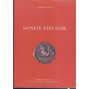 CATALLI F. - Monete Etrusche. Roma, 1990. ... 