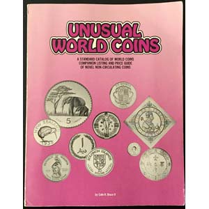 Colin R. Bruce II. Unusual World Coins. A ... 