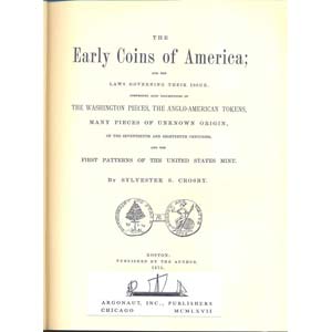 CROSBY  S. S. - The early coins of America ... 