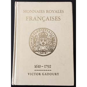 Gadoury V. Monnaies Royales Francaises, ... 