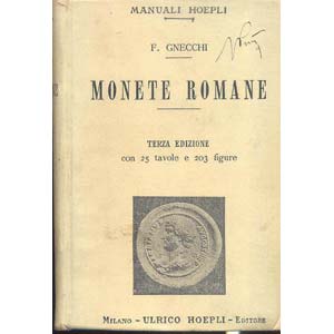 GNECCHI F. - Monete romane. Milano, 1907. ... 