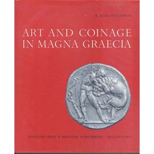 HOLLOWAY R. R. - Art and coinage in Magna ... 