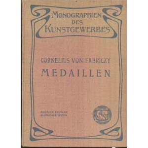 VON FABRICZY C. -  MEDAILLEN. Leipzig 1907. ... 