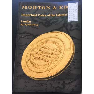 Morton & Eden Important Coins of The Islamic ... 
