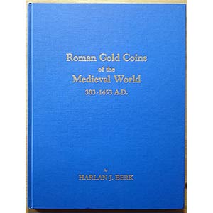Berk H.J., Roman Gold Coins of the Medieval ... 